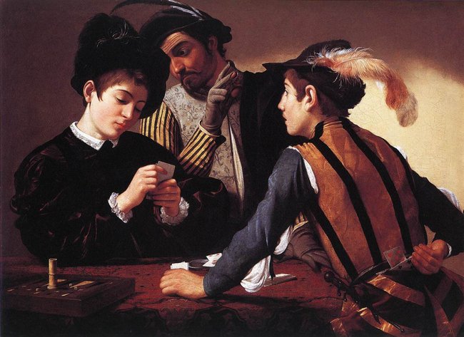 Looking for quick fixes? A fool and his money are quickly separated. "The Cardsharps" Caravaggio 1595